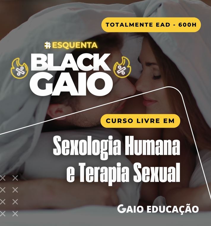 BLACK FRIDAY: Curso Livre em Sexologia Humana e Terapia Sexual 600h
