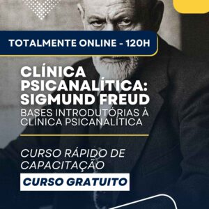 Clínica Psicanalítica: Sigmund Freud – 120h - Curso Gratuito