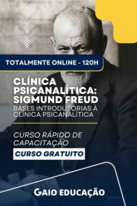 Clínica Psicanalítica: Sigmund Freud – 120h - Curso Gratuito