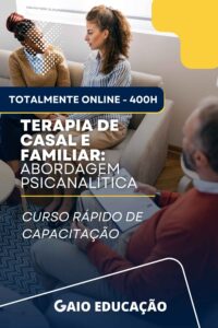 Terapia de Casal e Familiar: Abordagem Psicanalítica 400h