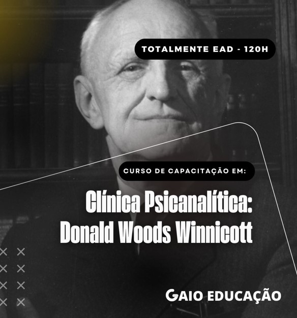 Clínica Psicanalítica: Donald Woods Winnicott – 120h