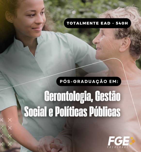 Pós-Graduação em Gerontologia, Gestão Social e Políticas Públicas – 540h – GGP1