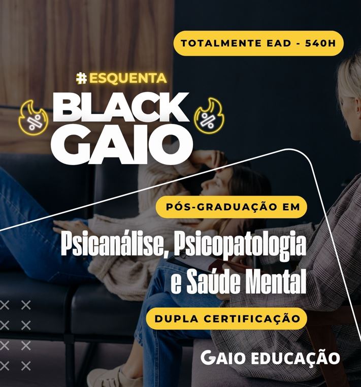 BLACK FRIDAY: Pós-Graduação em Psicanálise, Psicopatologia e Saúde Mental 540h (Dupla Certificação)