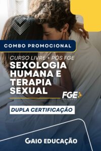 Combo: Curso Livre em Sexologia Humana 600h + Pós-Graduação de Aproveitamento 540h (Dupla Certificação)