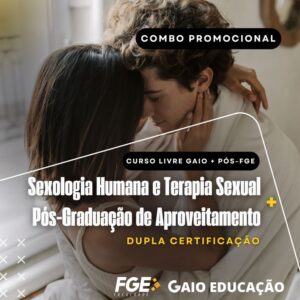 Combo: Curso Livre em Sexologia Humana 600h + Pós-Graduação de Aproveitamento 540h (Dupla Certificação)