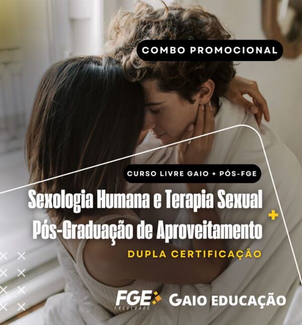 Combo: Curso Livre em Sexologia Humana 600h + Pós-Graduação de Aproveitamento 540h (Dupla Certificação)