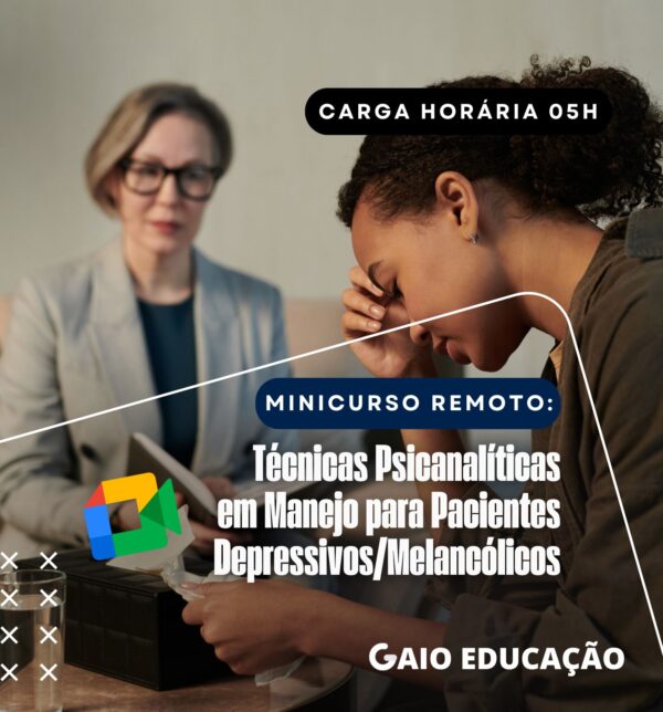 Minicurso Remoto: Técnicas Psicanalítica em Manejo para Pacientes Depressivos/Melancólicos