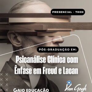 Pós-Graduação em Psicanálise Clínica com Ênfase em Freud e Lacan - 700h
