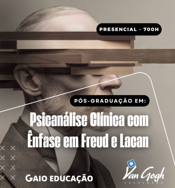 Pós-Graduação em Psicanálise Clínica com Ênfase em Freud e Lacan - 700h