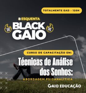 BLACK FRIDAY: Técnicas de Análise dos Sonhos: Abordagem Psicanalítica 120h