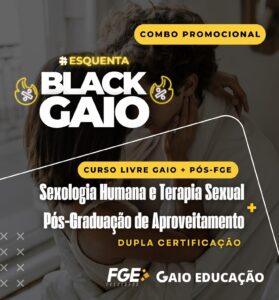 BLACK FRIDAY: Combo: Curso Livre em Sexologia Humana 600h + Pós-Graduação de Aproveitamento 540h (Dupla Certificação)