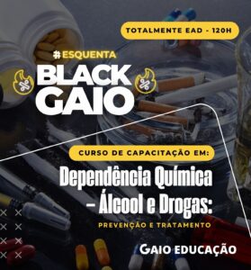 BLACK FRIDAY: Dependência Química - Álcool e Drogas: Prevenção e Tratamento 120h