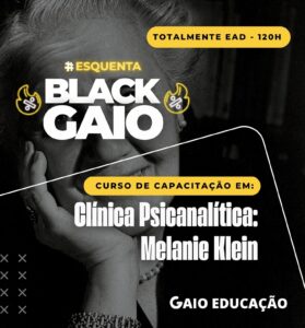 BLACK FRIDAY: Clínica Psicanalítica: Melanie Klein 120h