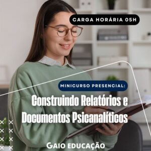 minicurso-presencialconstruindo-relatorios-e-documentos-psicanaliticos