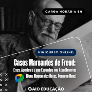 minicurso-online-casos-marcantes-de-freud-erros-acertos-e-o-que-escondeu-nos-atendimentos-dora-homem-dos-ratos-pequeno-hans