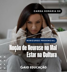 Minicurso Presencial: Noção de Neurose no Mal Estar na Cultura