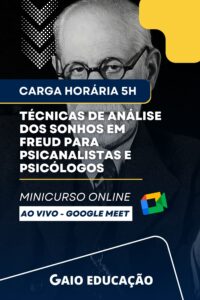 Minicurso Online: Técnicas de Análise dos Sonhos em Freud para Psicanalistas e Psicólogos