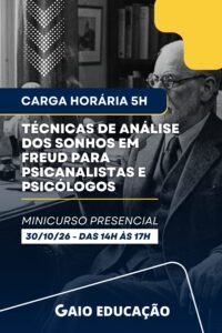 Minicurso Presencial: Técnicas de Análise dos Sonhos em Freud para Psicanalistas e Psicólogos